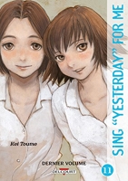Sing Yesterday For me - Tome 11