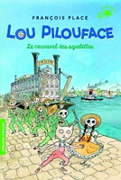 Lou Pilouface Tome 4 - Le Carnaval Des Squelettes
