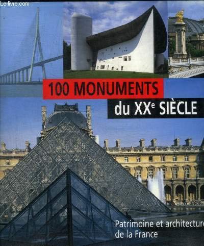 couverture de : 100 monuments du XXe si&egrave;cle