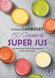 150 recettes de super-jus (Poche-Santé) - Format Kindle - 4,49 €