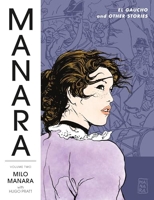 The Manara Library 2 - El Gaucho and Other Stories