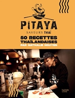 Pitaya - Saveurs Thaï / 50 Recettes Thaïlandaises
