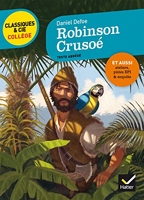 Robinson Crusoé - Avec un groupement thématique sur le mythe de Robinson