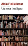 Coeur Intelligent (Folio) (French Edition) by Al Finkielkraut(2010-10-01) - Gallimard Education - 01/01/2010