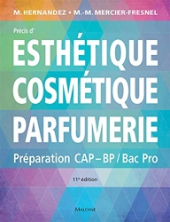 Precis d'esthetique, cosmetique, parfumerie, 11e ed. de Micheline Hernandez