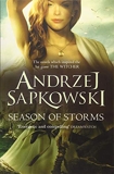 Season of storms - A Novel of the Witcher – Now a major Netflix show - Gollancz - 22/05/2018