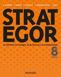 Strategor - 8e éd. - Toute la stratégie de la start-up à la multinationale - Dunod - 28/08/2019