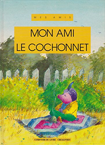 couverture de : Mon ami le cochonnet