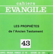 Cahiers Evangile - Numéro 43 Les prophètes de l'Ancien Testament