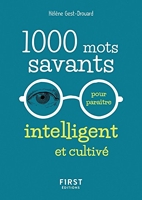 1000 Mots Savants Pour Paraître Intelligent Et Cultivé - Format Kindle - 1,99 €