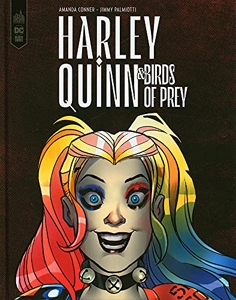 Harley Quinn & les Birds of Prey de Palmiotti Jimmy