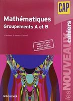 Les Nouveaux Cahiers Mathématiques groupements A et B CAP