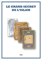 Le grand secret de l'islam - Lulu.com - 14/01/2015