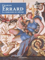 Charles Errard (1601-1689) La noblesse du décor