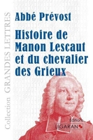 Histoire de Manon Lescaut et du chevalier des Grieux (grands caractères)