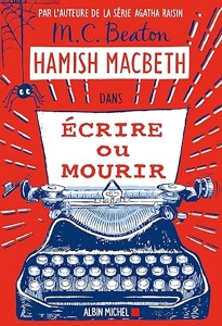 Hamish Macbeth 20 - Ecrire ou mourir de M. C. Beaton