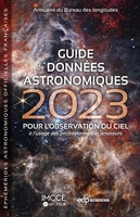 Guide de données astronomiques 2023 - Pour l'observation du ciel à l'usage des professionnels et amateurs