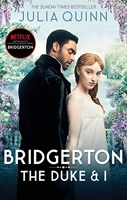 Bridgerton - The Duke and I (Bridgertons Book 1): The Sunday Times bestselling inspiration for the Netflix Original Series Bridgerton
