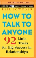 How to Talk to Anyone - 92 Little Tricks for Big Success in Relationships - Brilliance Audio - 01/09/2015