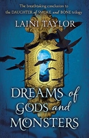 Dreams of Gods and Monsters - Daughter of Smoke and Bone Trilogy Book 3