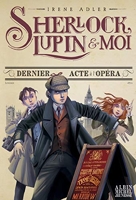 Sherlock, Lupin & moi T2 Dernier Acte à l'Opéra