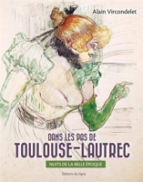 Dans Les Pas De Toulouse-Lautrec - Nuits de la Belle Epoque