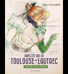 Dans Les Pas De Toulouse-Lautrec
