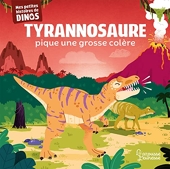 Tyrannosaure pique une grosse colère - Mes petites histoires de dinos