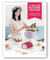 Le meilleur pâtissier, le livre du gagnant saison 5 / Chelsea