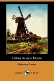 Lettres De Mon Moulin - Dodo Press - 16/10/2008