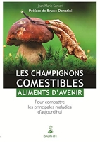 Champignons Comestibles Aliments D'Avenir - Pour Combattre Les Principales Maladies D'Aujourd'Hui