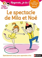 Le Spectacle de Mila et Noé - Regarde je lis ! - Niveau 2 - Dès 5 ans
