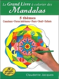 Le grand livre à colorier des Mandalas - 5 Thèmes