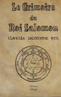 Le Grimoire du Roi Salomon - La clavicule du Roi salomon - Clavicula Salmonis Rex
