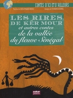 Rires De Ker Mour Et Autres Contes De La Vallée Du Fleuve Sénégal (Les)