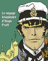 Le Voyage imaginaire d'Hugo Pratt