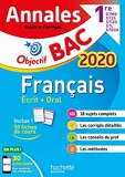 Objectif BAC - Annales 2020 Français 1ères Technologiques Ecrit + Oral