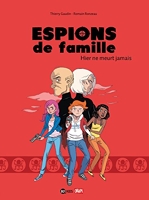 Espions De Famille Tome 3 - Hier Ne Meurt Jamais