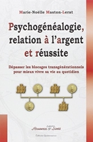 Psychogénéalogie, Relation à l'Argent et Réussite