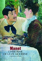 Manet - L'héroïsme de la vie moderne