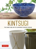 Kintsugi - The Wabi Sabi Art of Japanese Ceramic Repair /anglais