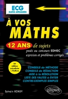 A vos maths ECG Maths appliquées: 12 ans de sujets corrigés posés au concours EDHEC de 2012 à 2023