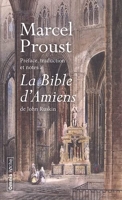 Préface, traduction et notes à la Bible d'Amiens de John Ruskin - Livre