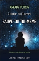 Création de l'Univers - Sauve-toi toi-même - Livre 1