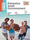Les Nouveaux Cahiers Prévention Santé Environnement 2de BAC PRO