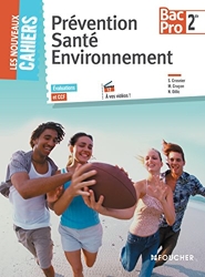 Les Nouveaux Cahiers Prévention Santé Environnement 2de BAC PRO de Sylvie Crosnier