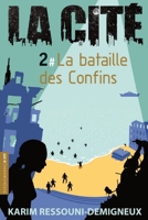 La Cité, Tome 2 - La bataille des Confins