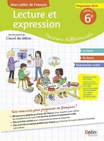 Mon cahier de Français - 6e - Lecture et expression : parcours différenciés