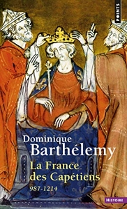 La France des Capétiens: 978-1214 de Dominique Barthélemy