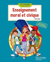 Les Dossiers Hachette Enseignement moral et civique CM1 CM2 - Livre élève - Ed. 2016